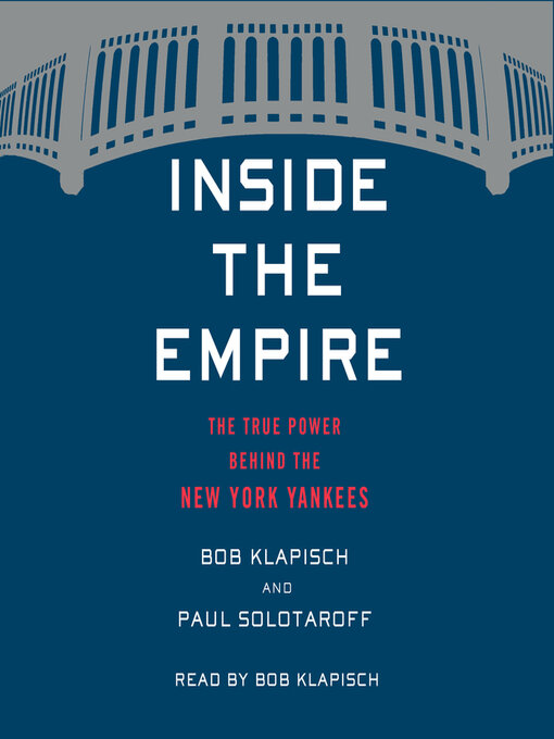 Title details for Inside the Empire by Bob Klapisch - Wait list